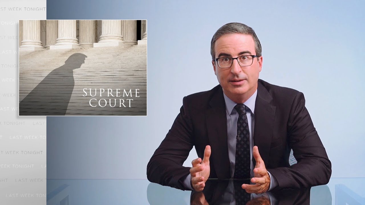 The Supreme Court: Last Week Tonight with John Oliver