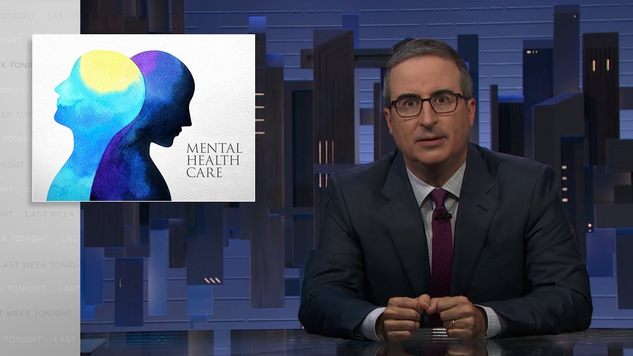 Mental Health Care: Last Week Tonight with John Oliver