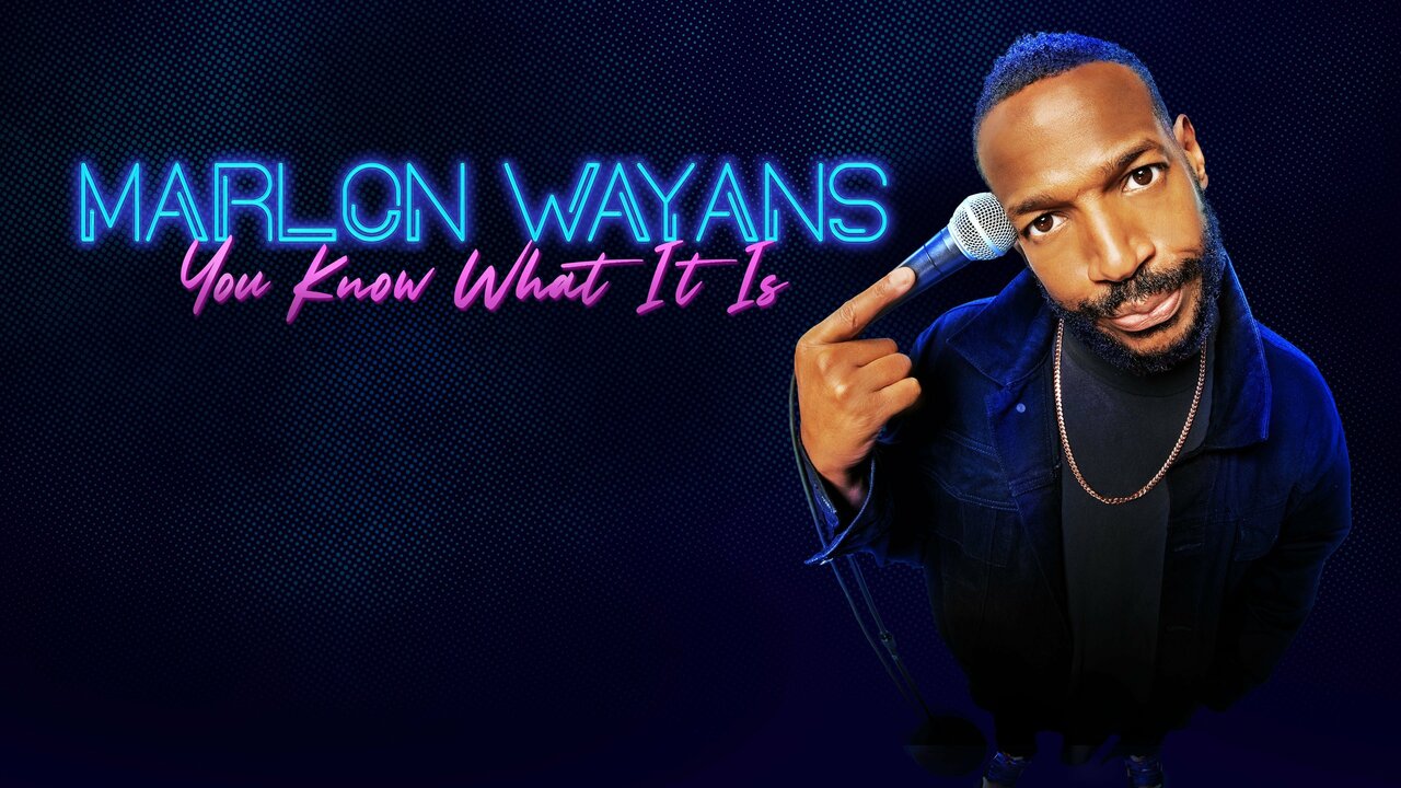 Marlon Wayans: You Know What It Is (2021)